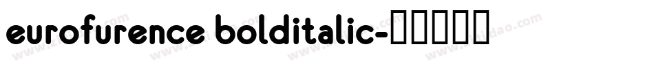 eurofurence bolditalic字体转换